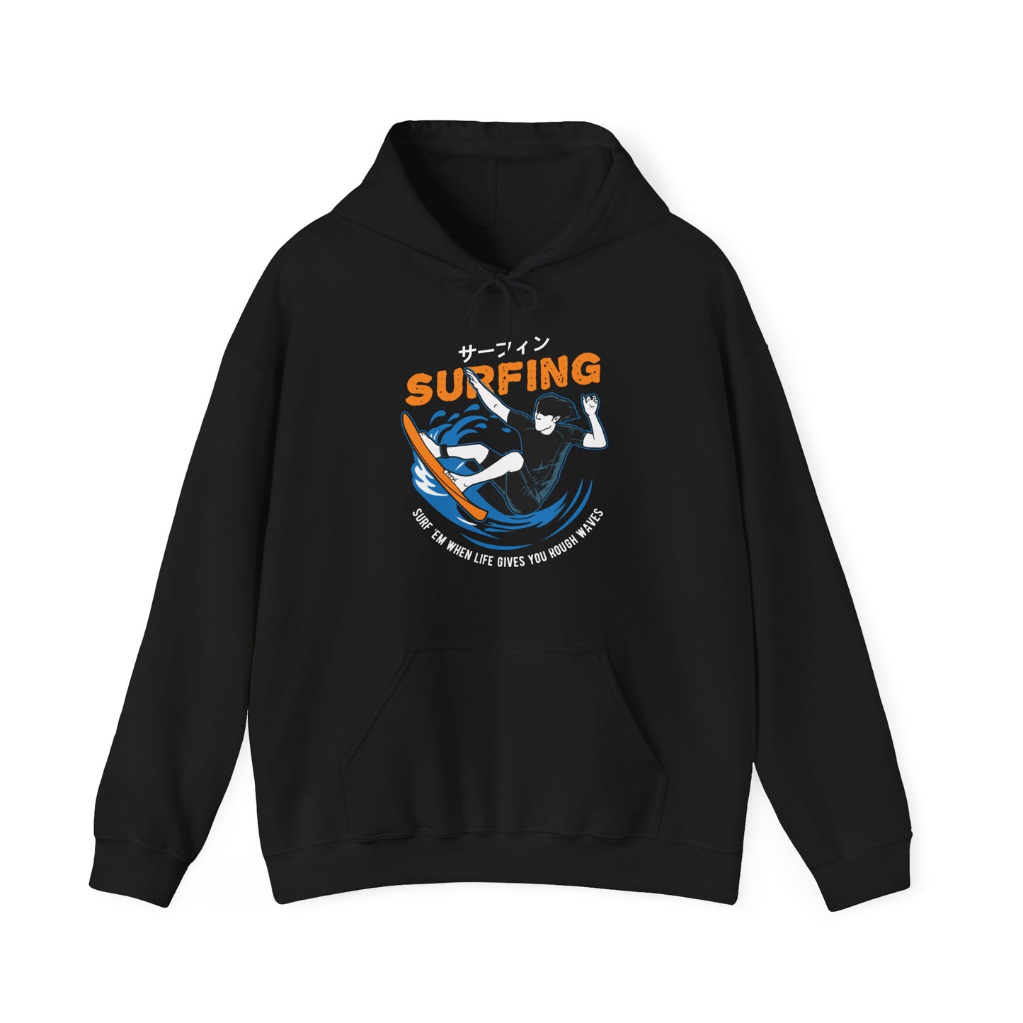 "Surf 'Em When Life Gives You Rough Waves" Hoodie (CA)