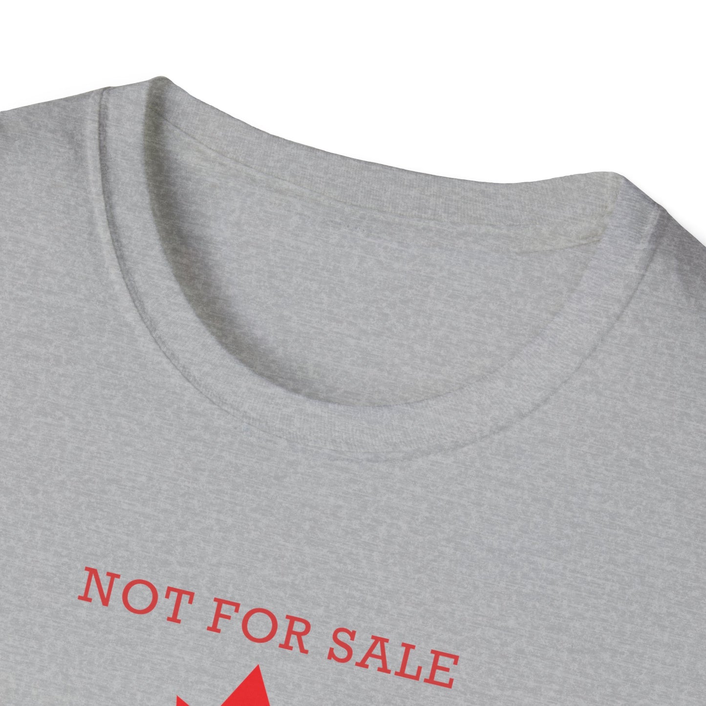 "Canada Is Not For Sell" - Canada Themed Unisex T-Shirt