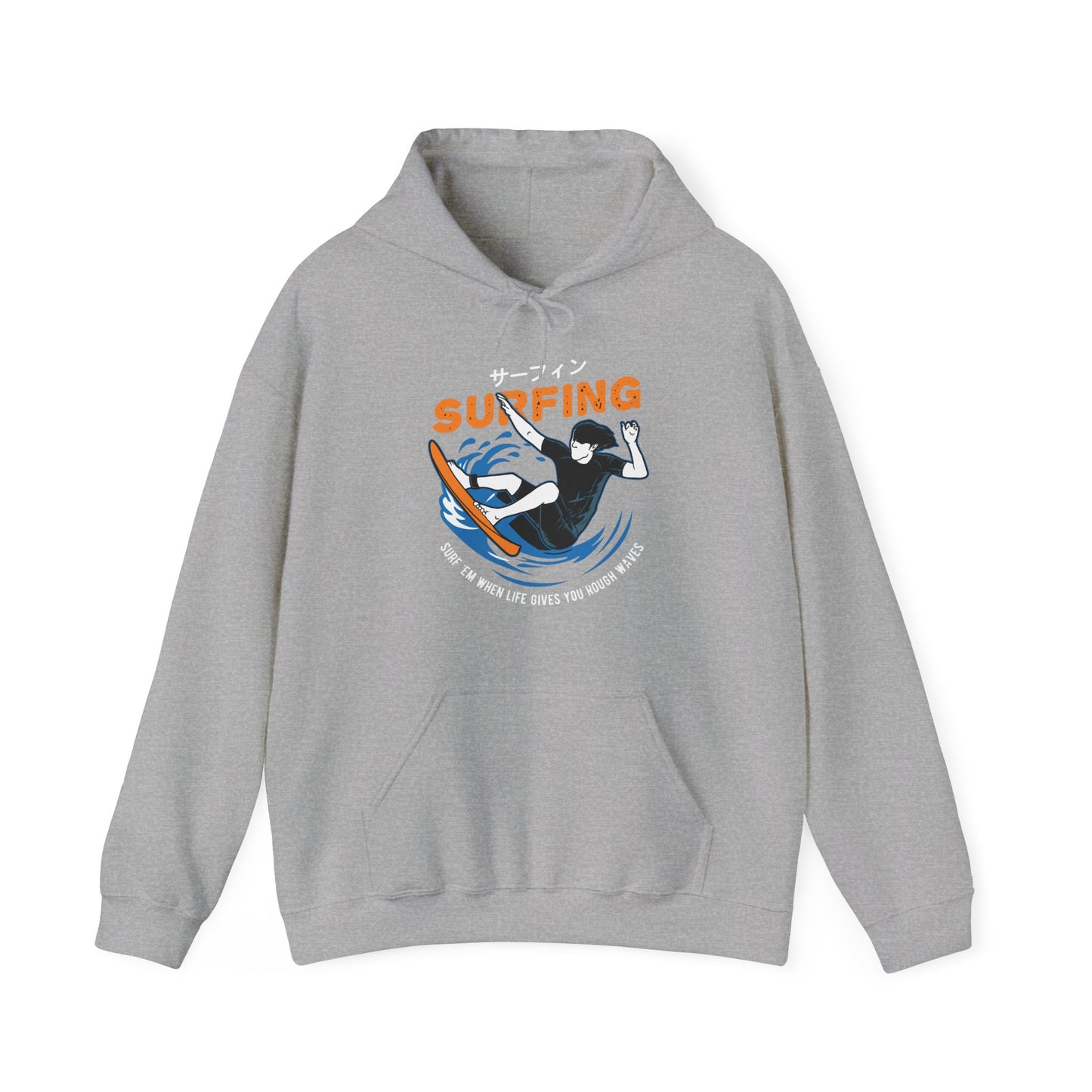 "Surf 'Em When Life Gives You Rough Waves" Hoodie (CA)