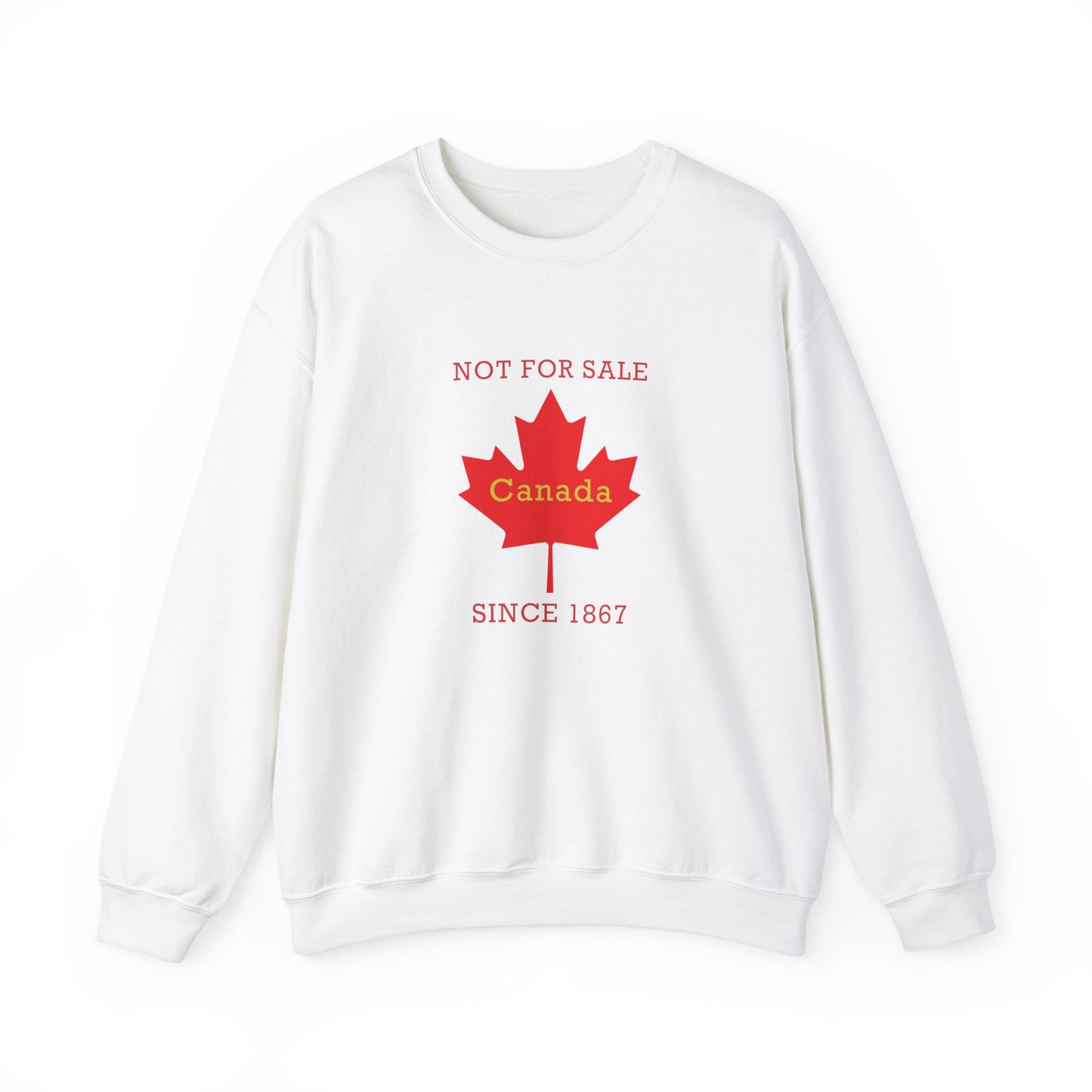 "Canada Is Not For Sell" - Unisex Sweatshirt