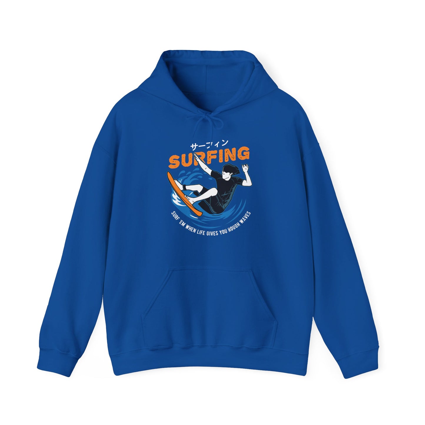 "Surf 'Em When Life Gives You Rough Waves" Hoodie (CA)