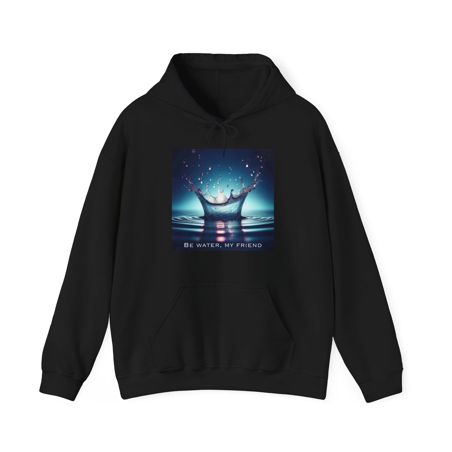 Martial Arts Inspiration Hoodie - 'Be Water, My Friend' (CA)
