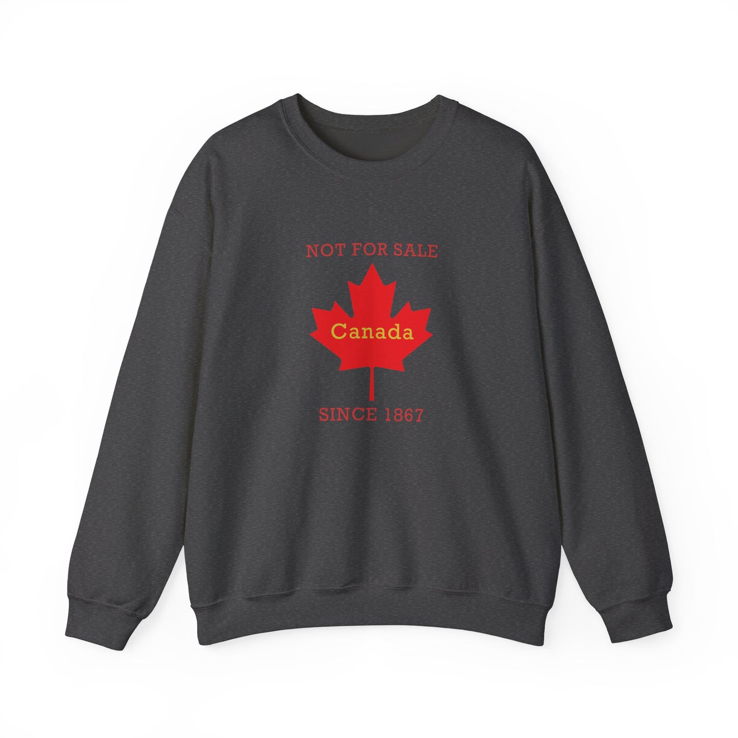 "Canada Is Not For Sell" - Unisex Sweatshirt