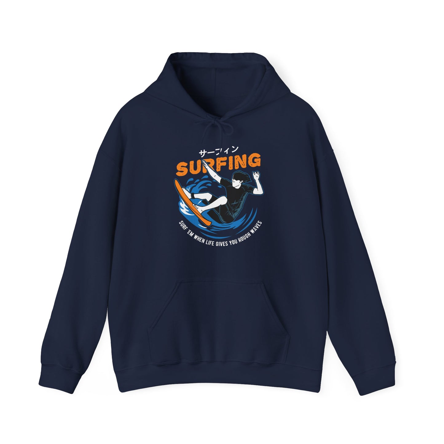 "Surf 'Em When Life Gives You Rough Waves" Hoodie (CA)