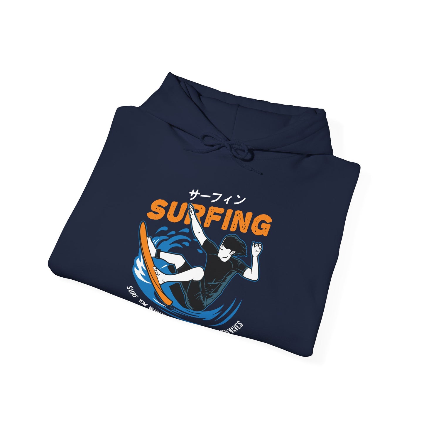 "Surf 'Em When Life Gives You Rough Waves" Hoodie (CA)
