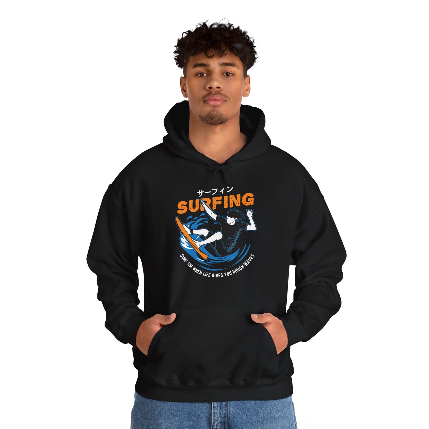 "Surf 'Em When Life Gives You Rough Waves" Hoodie (CA)