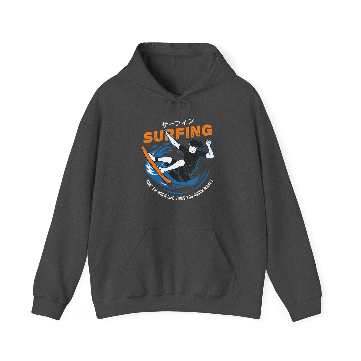 "Surf 'Em When Life Gives You Rough Waves" Hoodie (CA)